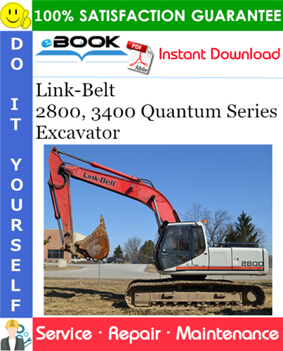 Link-Belt 2800, 3400 Quantum Series Excavator Service Repair Manual