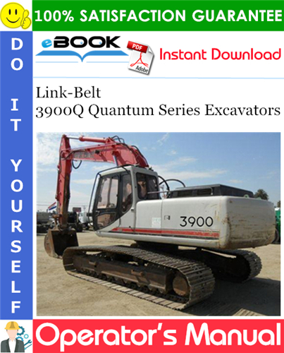 Link-Belt 3900Q Quantum Series Excavators Operator's Manual