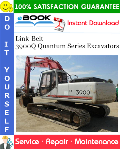Link-Belt 3900Q Quantum Series Excavators Service Repair Manual