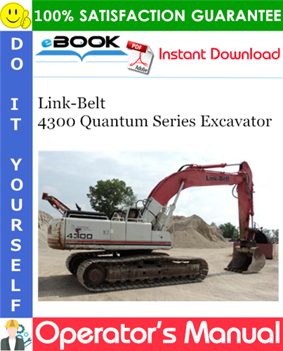 Link-Belt 4300 Quantum Series Excavator Operator's Manual