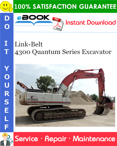 Link-Belt 4300 Quantum Series Excavator Service Repair Manual