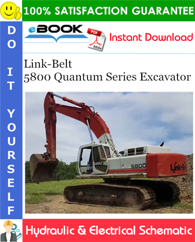 Link-Belt 5800 Quantum Series Excavator Hydraulic & Electrical Schematic