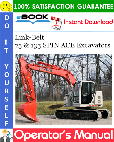 Link-Belt 75 & 135 SPIN ACE Excavators Operator's Manual