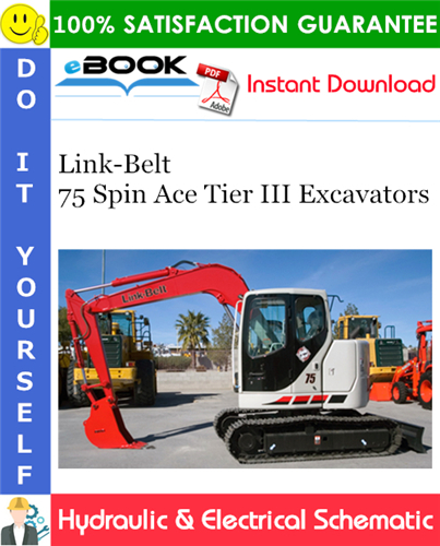 Link-Belt 75 Spin Ace Tier III Excavators Hydraulic & Electrical Schematic