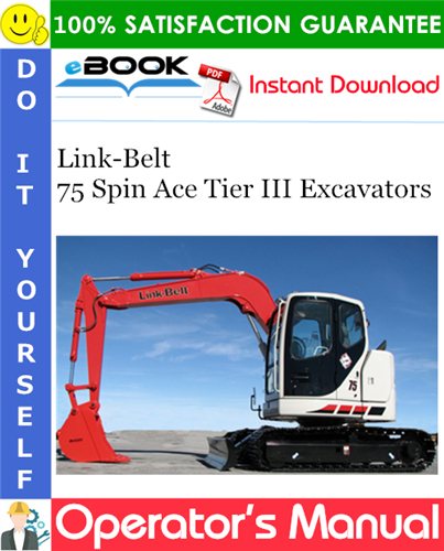 Link-Belt 75 Spin Ace Tier III Excavators Operator's Manual