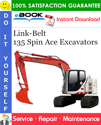 Link-Belt 135 Spin Ace Excavators Service Repair Manual