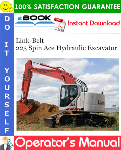 Link-Belt 225 Spin Ace Hydraulic Excavator Operator's Manual