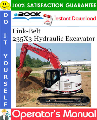 Link-Belt 235X3 Hydraulic Excavator Operator's Manual