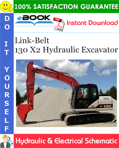 Link-Belt 130 X2 Hydraulic Excavator Hydraulic & Electrical Schematic