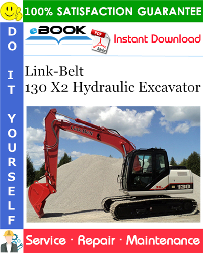 Link-Belt 130 X2 Hydraulic Excavator Service Repair Manual
