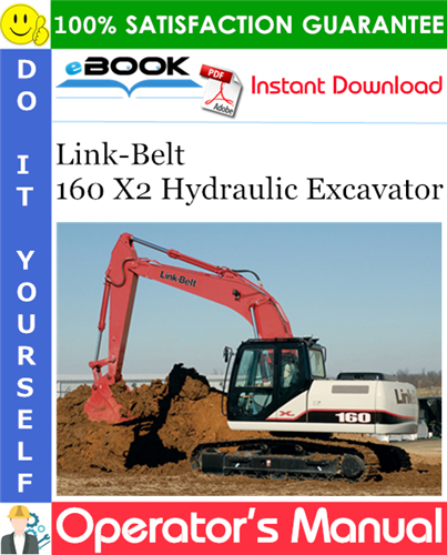 Link-Belt 160 X2 Hydraulic Excavator Operator's Manual