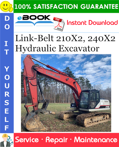 Link-Belt 210X2, 240X2 Hydraulic Excavator Service Repair Manual