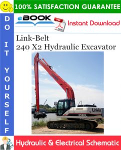 Link-Belt 240 X2 Hydraulic Excavator Hydraulic & Electrical Schematic
