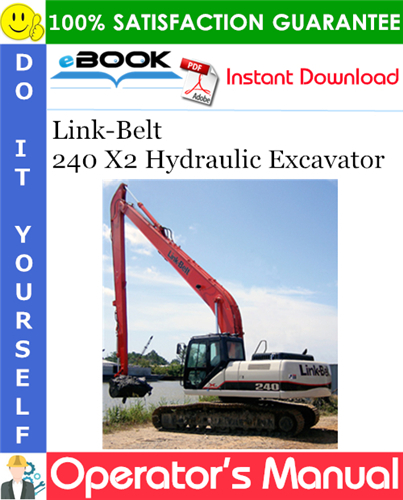 Link-Belt 240 X2 Hydraulic Excavator Operator's Manual