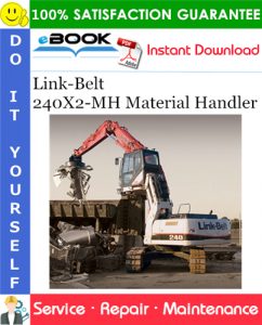 Link-Belt 240X2-MH Material Handler Service Repair Manual