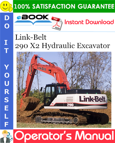 Link-Belt 290 X2 Hydraulic Excavator Operator's Manual
