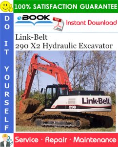 Link-Belt 290 X2 Hydraulic Excavator Service Repair Manual