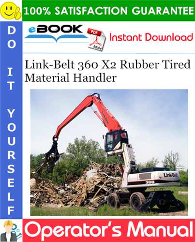 Link-Belt 360 X2 Rubber Tired Material Handler Operator's Manual