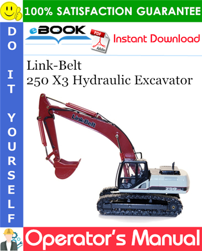 Link-Belt 250 X3 Hydraulic Excavator Operator's Manual