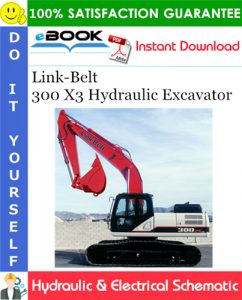 Link-Belt 300 X3 Hydraulic Excavator Hydraulic & Electrical Schematic