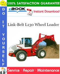 Link-Belt L130 Wheel Loader Service Repair Manual