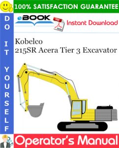 Kobelco 215SR Acera Tier 3 Excavator Operator's Manual