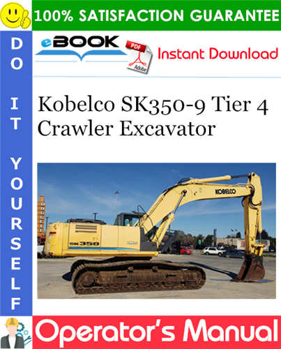 Kobelco SK350-9 Tier 4 Crawler Excavator Operator's Manual