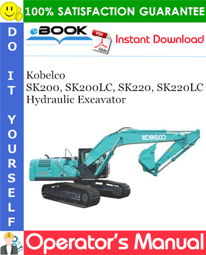 Kobelco SK200, SK200LC, SK220, SK220LC Hydraulic Excavator Operator's Manual