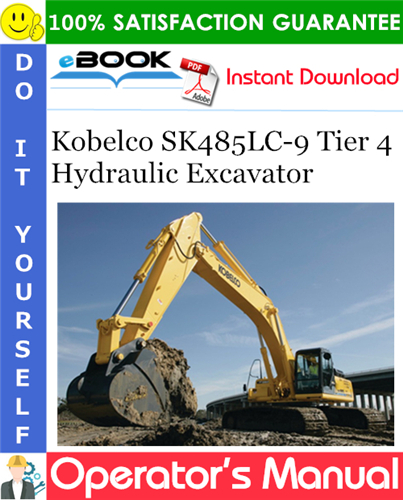 Kobelco SK485LC-9 Tier 4 Hydraulic Excavator Operator's Manual
