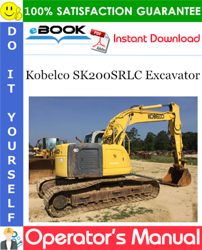 Kobelco SK200SRLC Excavator Operator's Manual