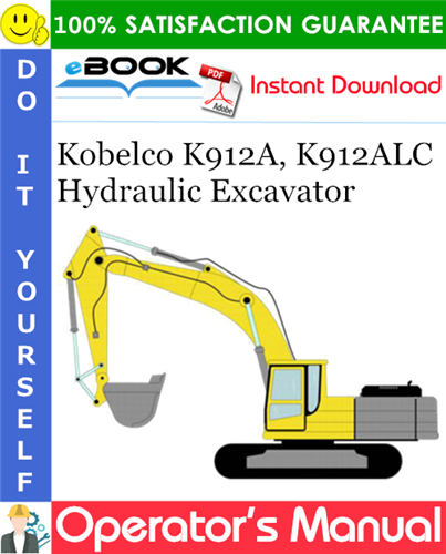 Kobelco K912A, K912ALC Hydraulic Excavator Operator's Manual