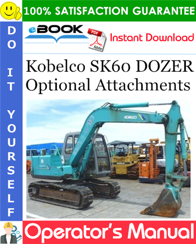 Kobelco SK60 DOZER Optional Attachments Operator's Manual