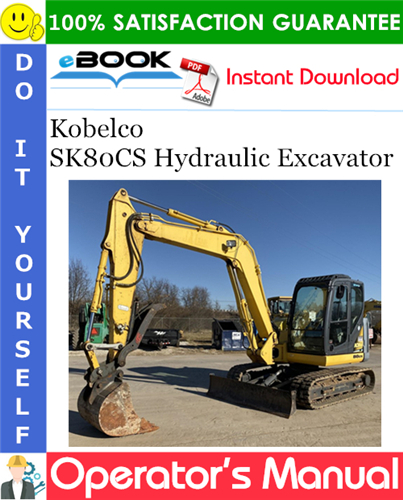 Kobelco SK80CS Hydraulic Excavator Operator's Manual