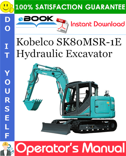Kobelco SK80MSR-1E Hydraulic Excavator Operator's Manual