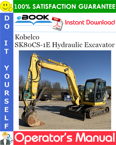 Kobelco SK80CS-1E Hydraulic Excavator Operator's Manual
