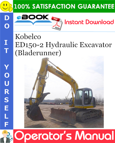 Kobelco ED150-2 Hydraulic Excavator (Bladerunner) Operator's Manual