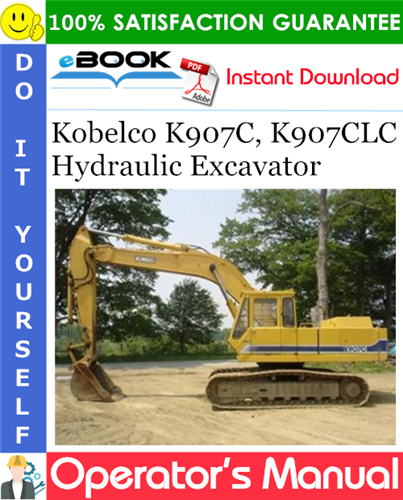 Kobelco K907C, K907CLC Hydraulic Excavator Operator's Manual