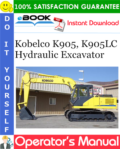 Kobelco K905, K905LC Hydraulic Excavator Operator's Manual