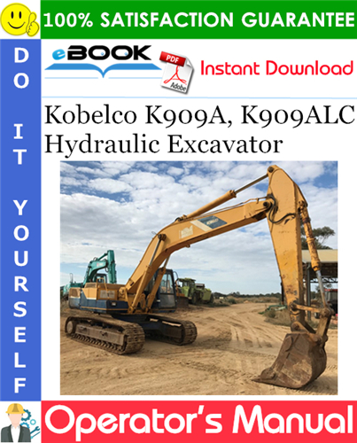 Kobelco K909A, K909ALC Hydraulic Excavator Operator's Manual