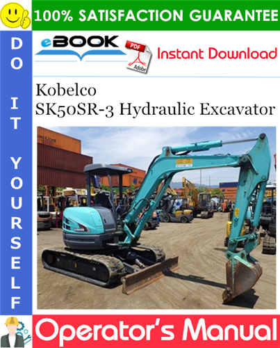 Kobelco SK50SR-3 Hydraulic Excavator Operator's Manual