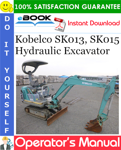 Kobelco SK013, SK015 Hydraulic Excavator Operator's Manual