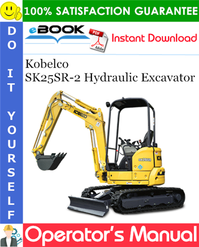 Kobelco SK25SR-2 Hydraulic Excavator Operator's Manual