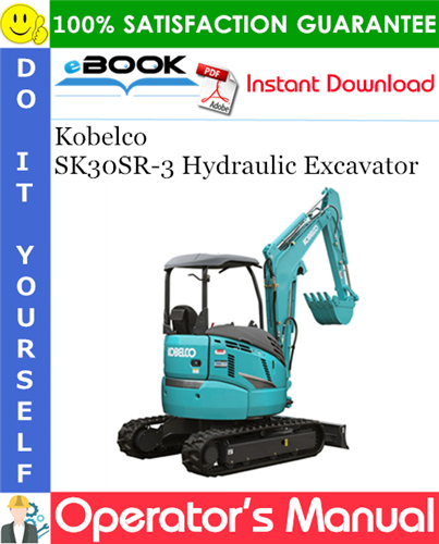 Kobelco SK30SR-3 Hydraulic Excavator Operator's Manual