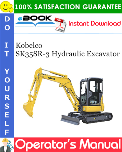 Kobelco SK35SR-3 Hydraulic Excavator Operator's Manual