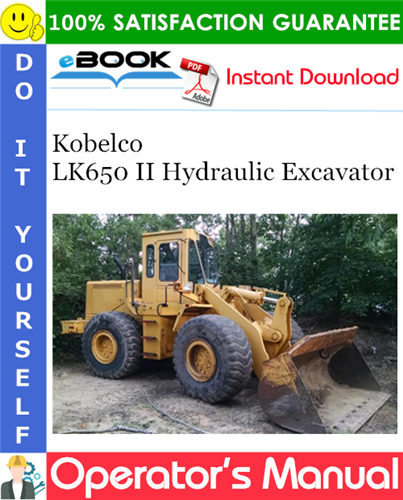Kobelco LK650 II Hydraulic Excavator Operator's Manual