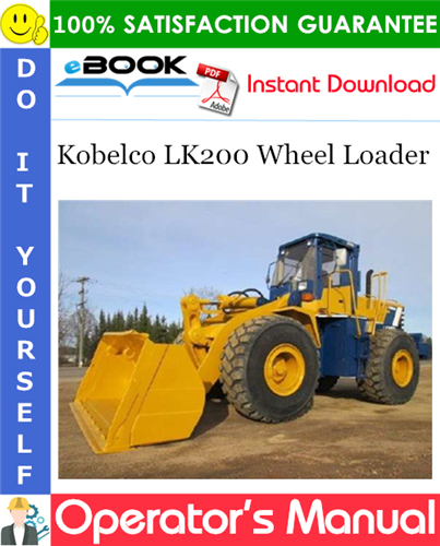 Kobelco LK200 Wheel Loader Operator's Manual