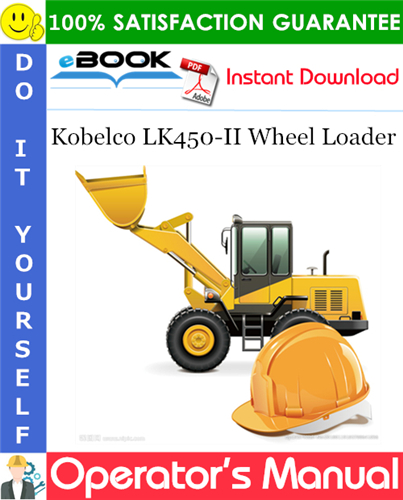 Kobelco LK450-II Wheel Loader Operator's Manual