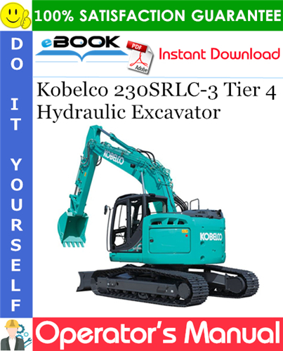 Kobelco 230SRLC-3 Tier 4 Hydraulic Excavator Operator's Manual