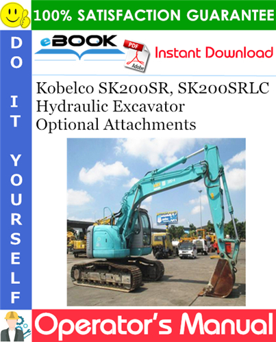 Kobelco SK200SR, SK200SRLC Hydraulic Excavator Optional Attachments