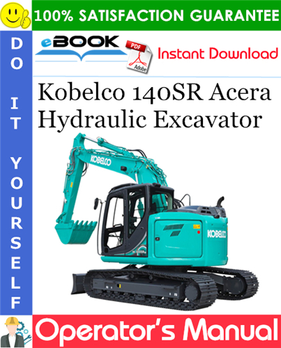 Kobelco 140SR Acera Hydraulic Excavator Operator's Manual